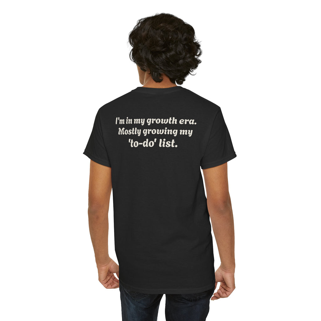 "I’m in my growth era. Mostly growing my 'to-do' list."