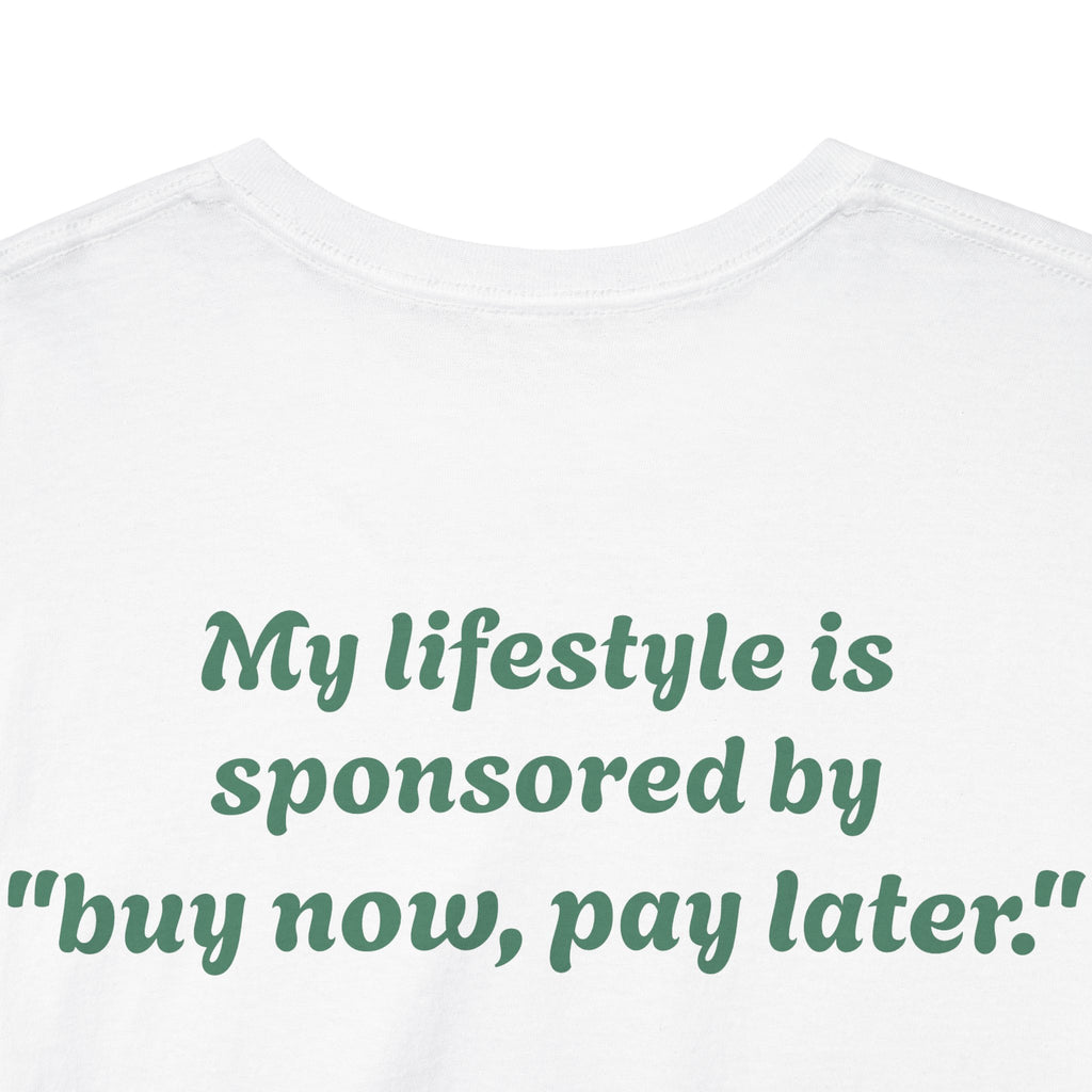 "My lifestyle is sponsored by 'buy now, pay later'"