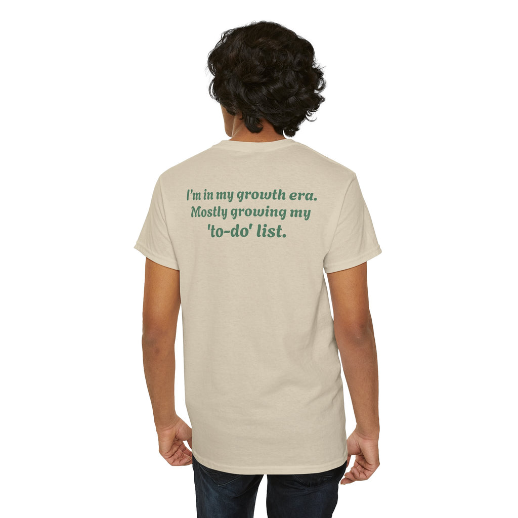 "I’m in my growth era. Mostly growing my 'to-do' list."