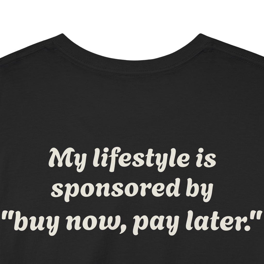 "My lifestyle is sponsored by 'buy now, pay later'"