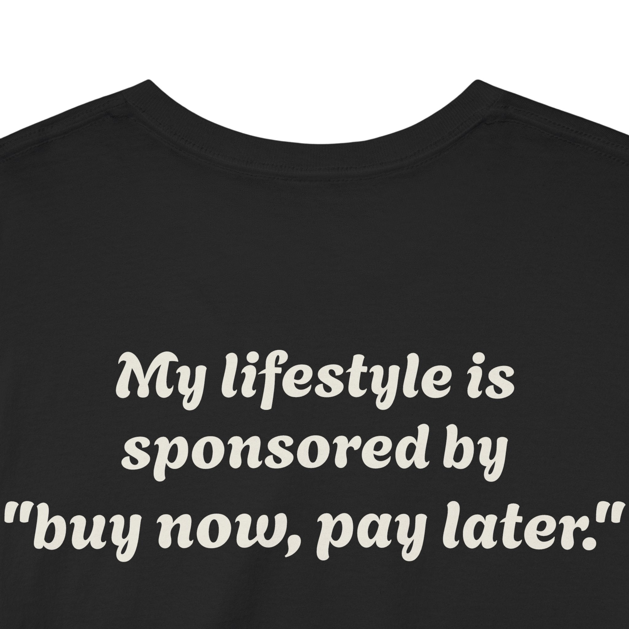"My lifestyle is sponsored by 'buy now, pay later'"