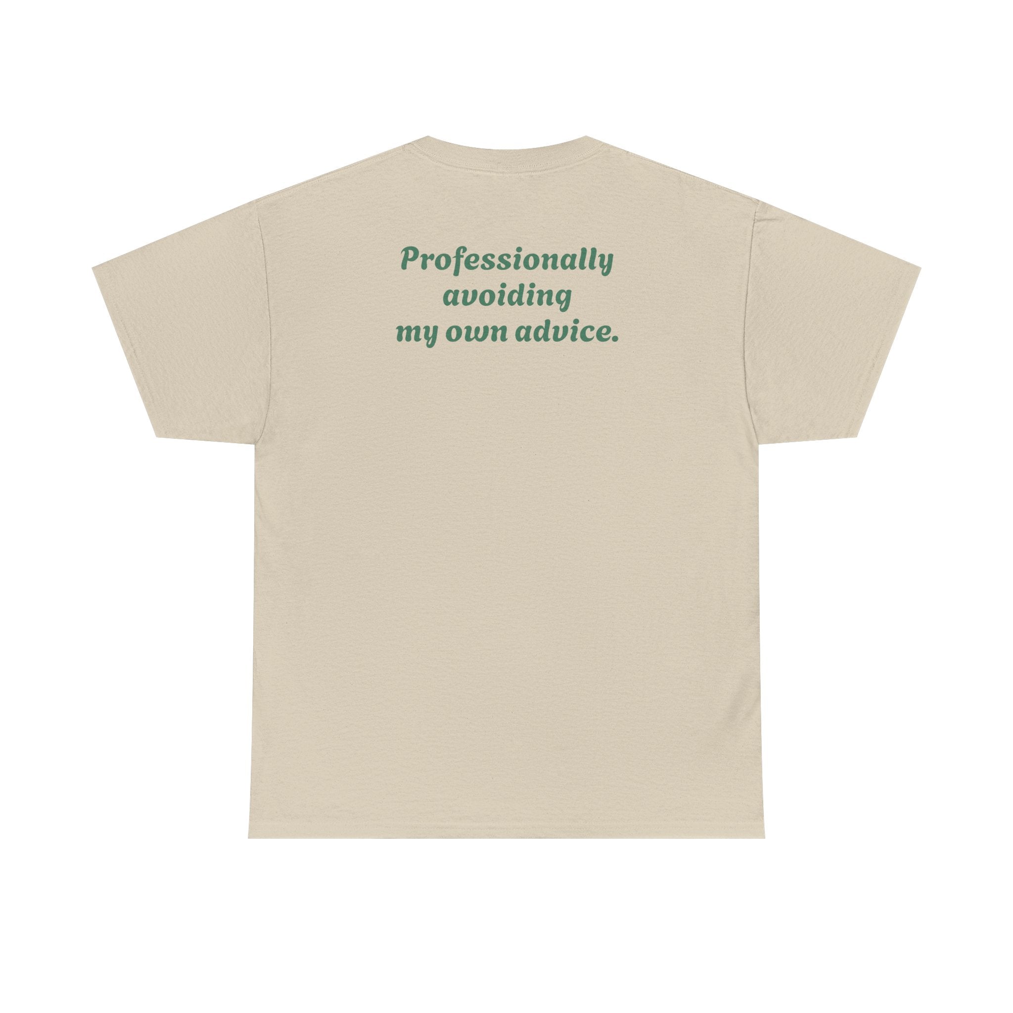 "Professionally avoiding my own advice."